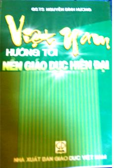 Cuốn Việt Nam hướng tới nền giáo dục hiện đại. H., Nxb.Giáo dục, 2009